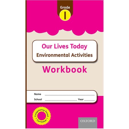 Our Lives Today Environmental Workbook Grade 1