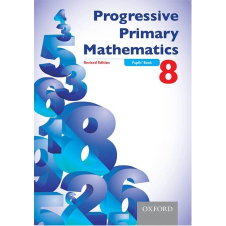 PROGRESSIVE PRIMARY MATHEMATICS PUPIL'S BOOK 8